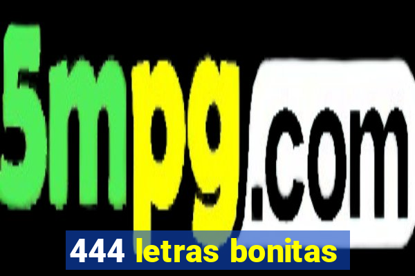 444 letras bonitas